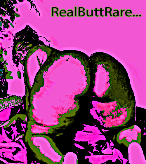 I LIKE BIG BUTTS!