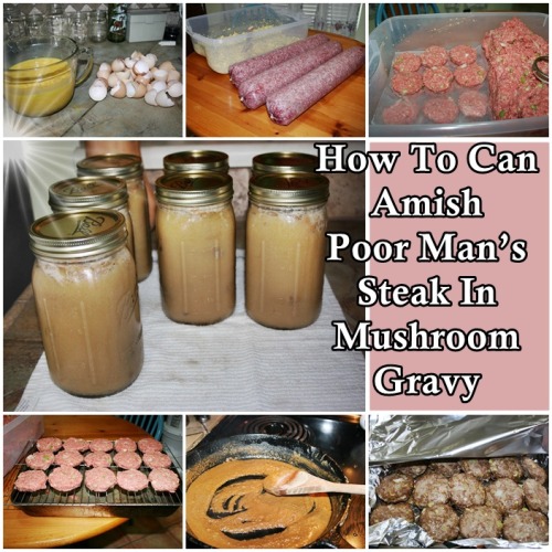 The Homestead Survival How To Can Amish Poor Man S Steak In Mushroom