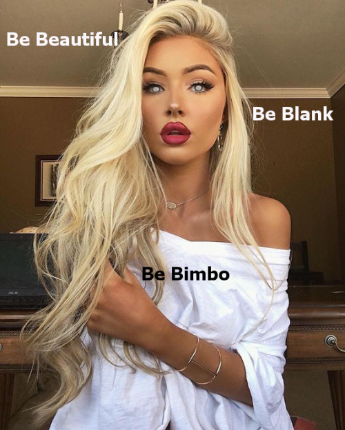 b1mb0fuckd0lls:Be Bimbo