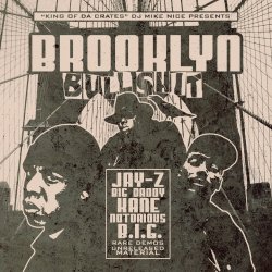 BROOKLYN BULLSHIT 01. Notorious B.I.G. - Intro02. Shakespeare - KingsCounty (Brooklyn Bullshit Anthem)03. Notorious B.I.G. - Spittin At Age 1204. Notorious B.I.G. - Video Music Box Freestyle05. Notorious B.I.G. - Soul Power 197 Rhymes06. Notorious B.I.G.