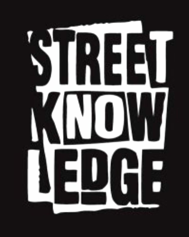 &ldquo;you are now about to witness the sttrength of street knowledge&rdquo;-unknown