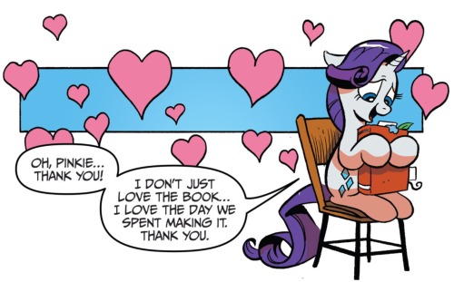 beach-city-mystery-girl: Cute Rarity/Pinkie Pie Moments from Issue #42 (Pt. 6/Finale!): Oh look, Rarity looks absolutely endeared and smitten with Pinkie Pie! Isn’t that ama– wait… WAIT… Pinkie Pie was making the book for RARITY?  For their anniversary???