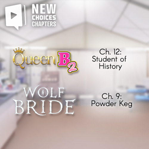 Prepare for lessons learned in today&rsquo;s chapters of Queen B 2 and Wolf Bride.