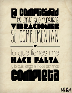 tishapistolas:  ♪♫♪ la complicidad es tanta! ♪♫♪ te quiero por que eres tantas cositas bellas que me hacen creer que soy…