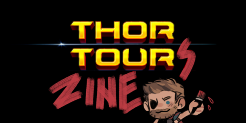 thortourszine: Can’t get enough of Thor and the gang? Thor Tours Zine is a potential art zine based 