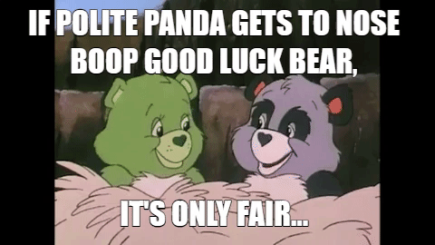 carebearbro:Sharing nose boops is caring, right?Who agrees that Good Luck Bear should still be able 
