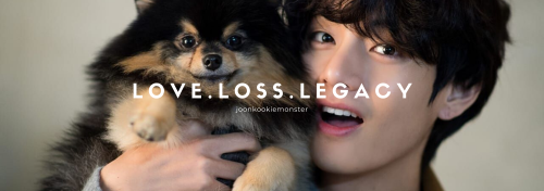 Love, Loss, And Legacy
