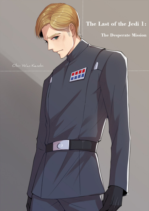 obikin, vaderwan The Last of the Jedi 1: The Desperate Mission的设定衍生妄想 穿军装刮胡子潜入帝国的王师父啊啊啊，如果