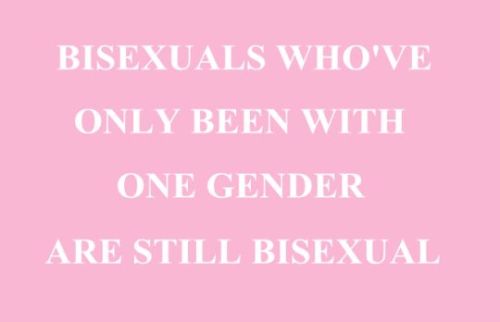 Bisexuals who have been with two genders are still bi.Bisexuals who have been with no genders are st