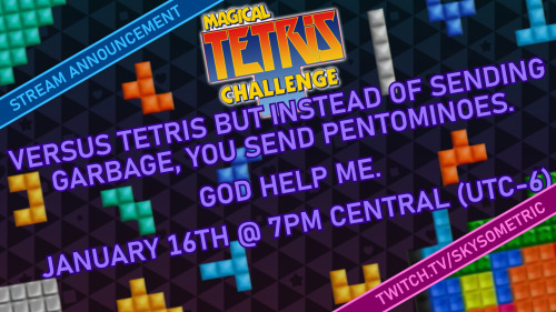 IN 24 HOURS: Tetris For Sickos. Instead Of Sending Garbage To Your Opponent, You Send Pentominoes And