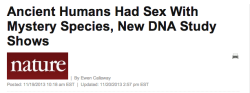 sixpenceee:So the Denisovans (a sub species of Homo Sapiens, whose skull image is shown above), genome was analyzed. The new Denisovan genome indicates this population interbred with an extinct archaic sub-human population that lived in Asia more than