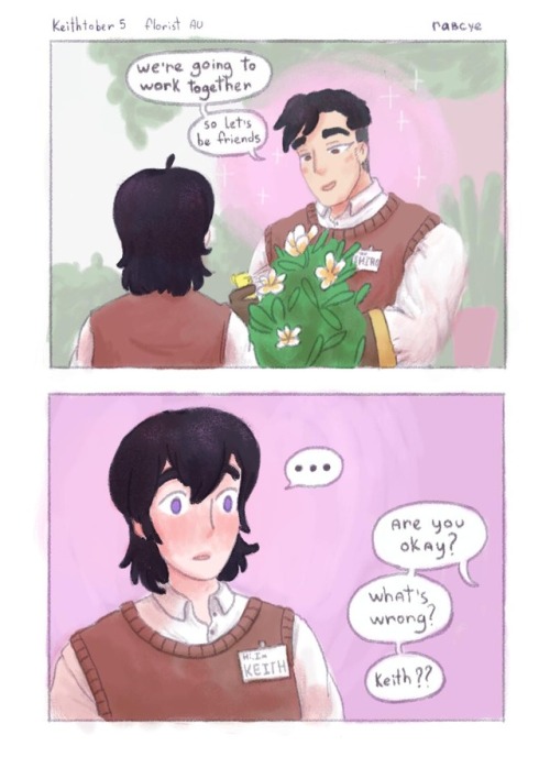 @keithtober2k18 keith starts working in a flowershop with a handsome man, who takes years to figure 