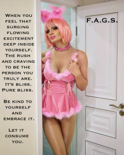 faggotryngendersissification:  When you feel that surging flowing excitement deep inside yourself. The rush and craving to be the person you truly are. It’s bliss. Pure bliss. Be kind to yourself and embrace it. Let it consume you.F.A.G.S.To