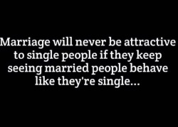 luvisblack:It’s hard enough tryna get some people to understand the difference between single and taken behavior before marriage. You can’t act solo when you are representing another. Don’t know what’s so hard to understand. #LuvIsBlack #MarleysThoughts