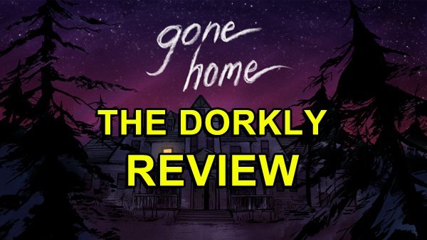 dorkly:  Gone Home: The Dorkly Review  Gone Home has been the subject of much debate