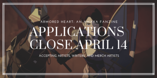 amayazine: APPLICATIONS FOR ARMORED HEART: AN AMAYA FANZINE CLOSE IN A WEEK! Armored Heart is a SFW 