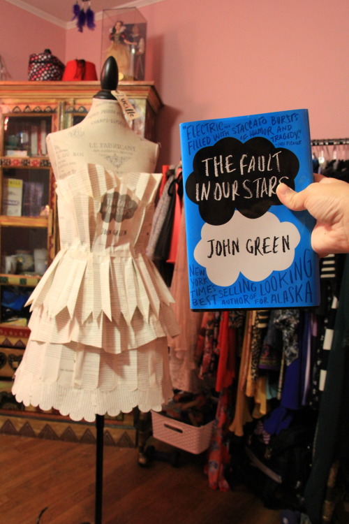 shutupkristen:  That one time I made two dresses out of The Fault In Our Stars Pages…. About a week ago, I looked at my first copy of The Fault In Our Stars by John Green. It was falling apart at the seams, having been annotated, cried into, traveled