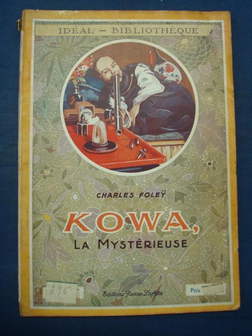 Kowa, La Mystérieuse. Charles Foley. Paris: Éditions Pierre Lafitte, 1920. &