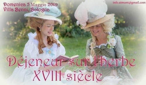 Domenica 5 maggio 2019. DEJENEUR SUR L'HERBE XVIIIéme siècle a Villa Benni. Bologna Pic nic in abiti