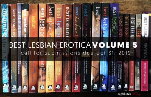 CALL FOR SUBMISSIONS! Best Lesbian Erotica of the Year Volume 5 (2021) Editor: Sinclair Sexsmith Pub