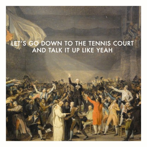 lordearthistory:The Tennis Court Oath by Jacques Louis David // “Tennis Court” by LordeBUY IT HERE!