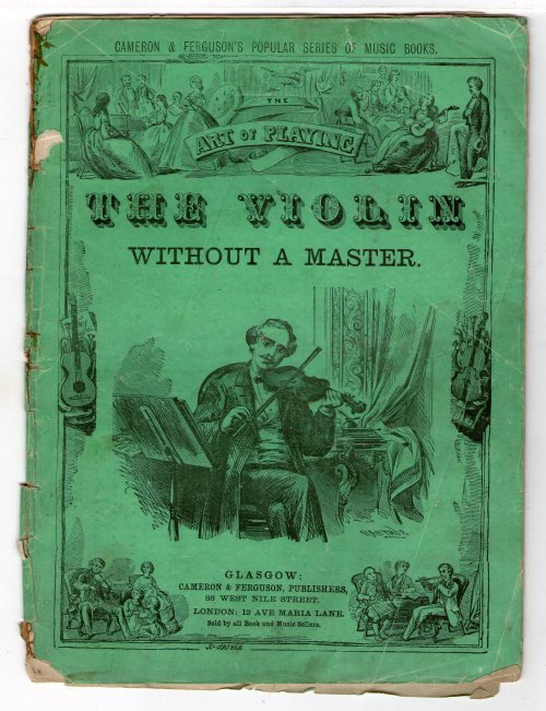 The art of playing the violin without a master very worn example undated c1860’ - 70’s