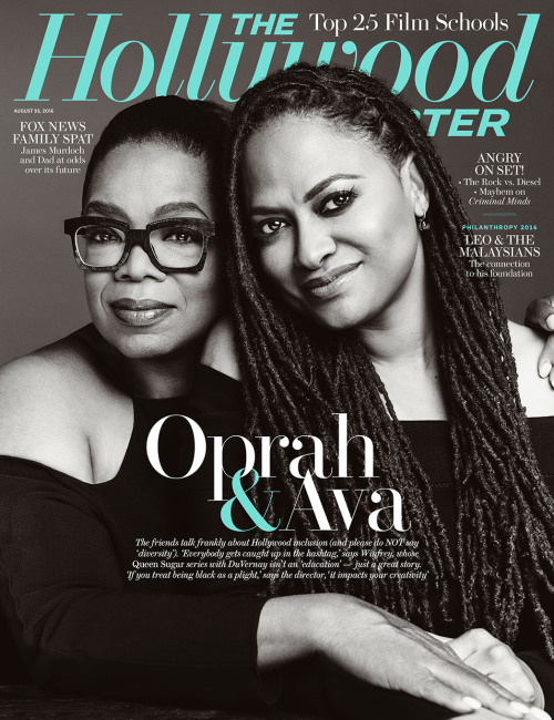 thepowerofblackwomen:Oprah Winfrey and Ava DuVernay for The Hollywood Reporter August 2016. 