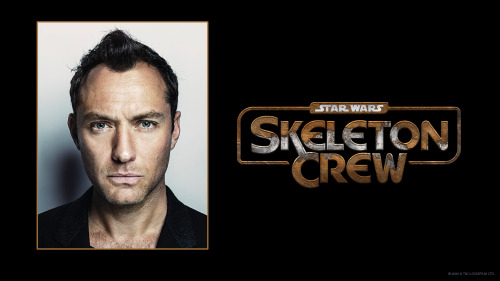  Star Wars: Skeleton Crew, an Original series starring Jude Law, from executive producers Jon Watts,