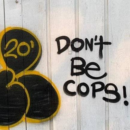 “Don’t be cops!” Seen in Indianapolis, Indiana