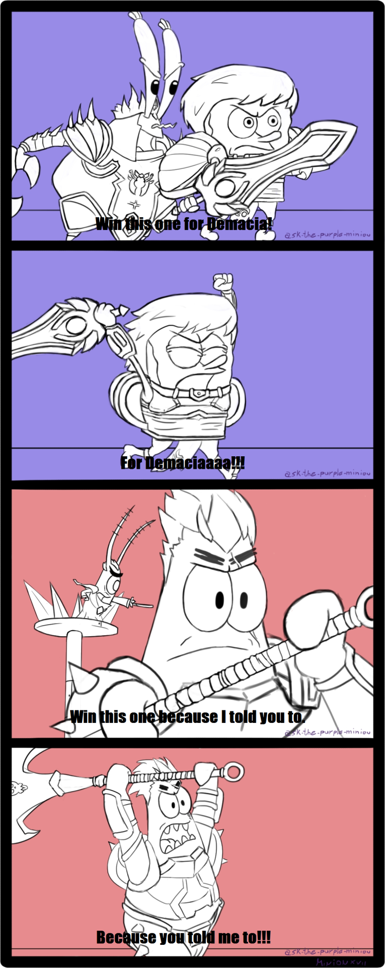 ask-le-ali-di-demacia: ask-the-purple-minion:  Because you told me to!!!  Patrick