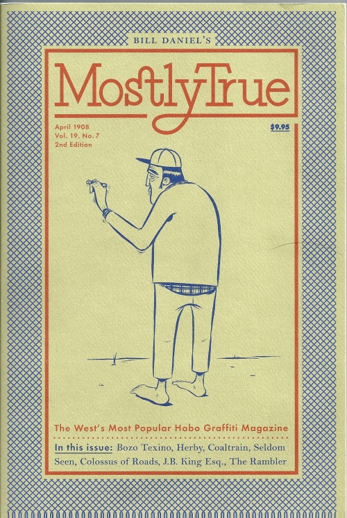 rucksackrevolution:  Best moniker mag ever written - Mostly True by Bill Daniel (Issue II)