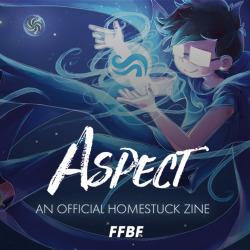 forfansbyfans:  IT’S HERE - IT’S FINALLY HERE! It’s the 10th Year Anniversary of Homestuck and we are doing something EXTRA special for all of you.  ASPECT is a Homestuck Zine celebrating the 12 aspects of Homestuck! Created and coordinated primarily