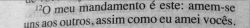 comandada:  Achei que fosse “amem-se uns aos outros, menos os viado” ou “amem-se uns aos outros, matem os viado”  &ldquo;Achei que fosse &quot;amem-se uns aos outros, menos os viado&rdquo;&ldquo;&hellip;.