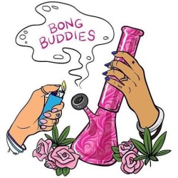 kushpuffs:  bong buddies 🎀🔥