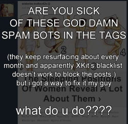 weirdmageddon:  A HANDY GUIDE SINCE THESE FUCKERS ARE LIKE ROACHES stuff  the term to block is “Б*ез н*азвания” (just remove the asterisks) Tumblr Savoir  be sure to signal boost this because some of the spam bot posts are really gross