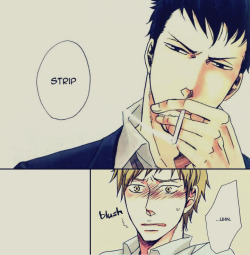 yuki-loves-yaoi:  “Strip.”  so sexy