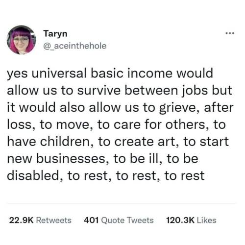 earhartsease:hasufin:manfrommars2049:UBI needs to happen. via antiwork   I think most importantly, it would give us the leverage to say “no”. To walk away from bad jobs and abusive managers. To refuse to work in unsafe environments. To demand better