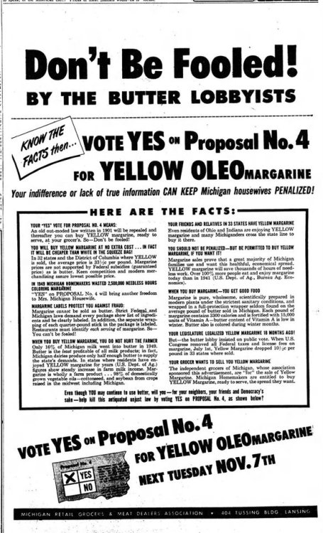 Yellow Margarine was first made legal for sale in Michigan on December 7th 1950 a month after a vote