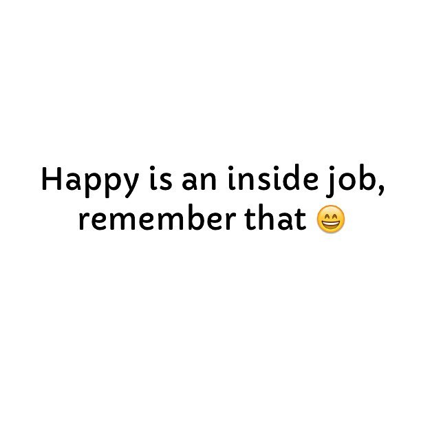 #behappywithyourself #inside #smile #love #itbeginswithyou #dontdependonothersforhappiness