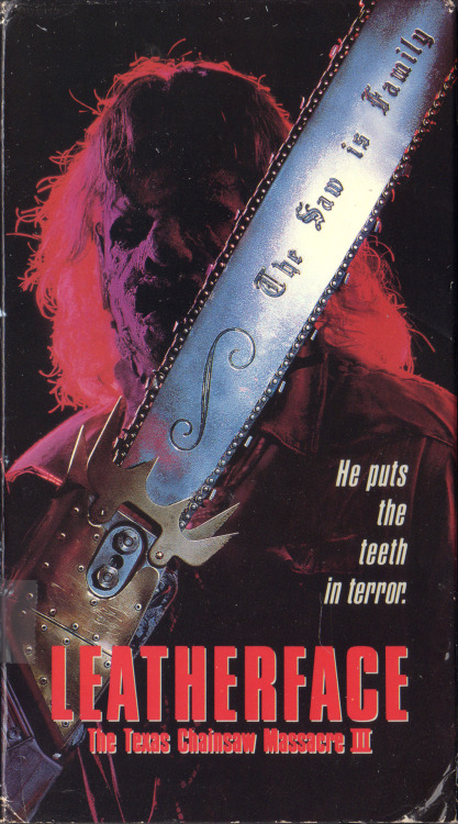 vhscoverjunkie: LEATHERFACE: The Texas Chainsaw Massacre 3 (1990)