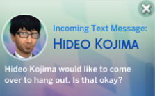 ctoons:  unhappylandfill:  babylonian: Yes  i think the real question is why do you have a hideo kojima sim  so i can monitor him and make sure death stranding gets released 