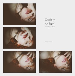 Destiny, no fate // Sharin