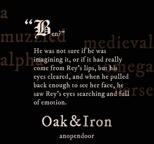 Oak &amp; Iron | The Prince’s Return 19/25| medieval fantasy | muzzled Alpha |“Ben?&