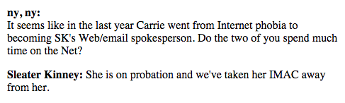 whole-lies-and-half-smiles:  whole-lies-and-half-smiles:Some gems from one of my favourite interviews from 2000. From Washington Post  fortheloveofcorintucker