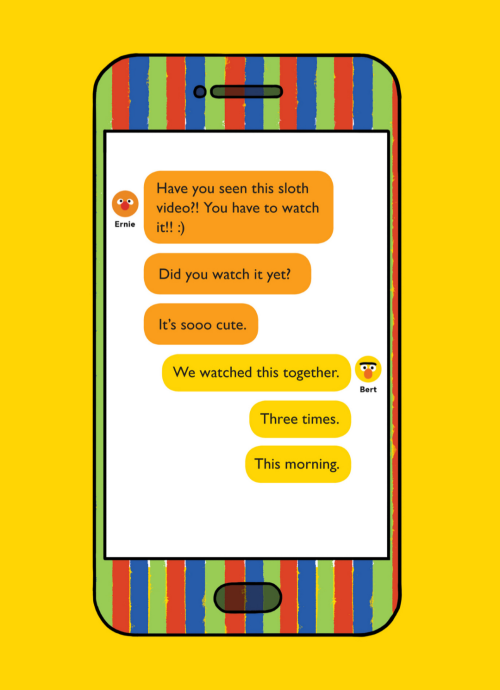 seedling-days:Bert and Ernie’s messages to each other from their book The Importance of Being Ernie 