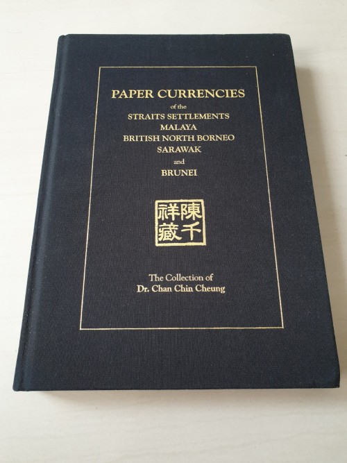 Paper Currencies of the Straits Settlements, Malaya, British North Borneo, Sarawak and Brunei Hardco