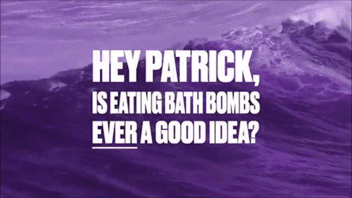 stumkes:Patrick reminds you not eat the bath bombs. @falloutboyBonus: 