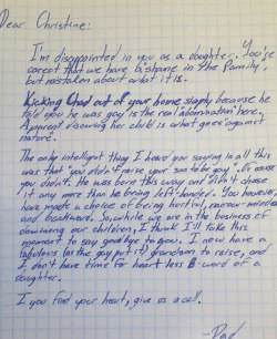 elcieloesmilimitecualeseltuyo:  &ldquo;Carta de un ABUELO  a su propia hija porque esta, echó a su hijo a la calle porque le confesó que era GAY&rdquo; ”Querida Christine: Me has defraudado como hija. Estás en lo cierto en lo de que tenemos “una