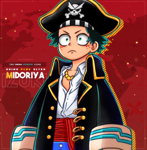 blossomchi:☠️   BNHA EXTRA - CLASS A PIRATE TROUPE   ☠️ Midoriya Izuku - The Hero Pirate King ✘