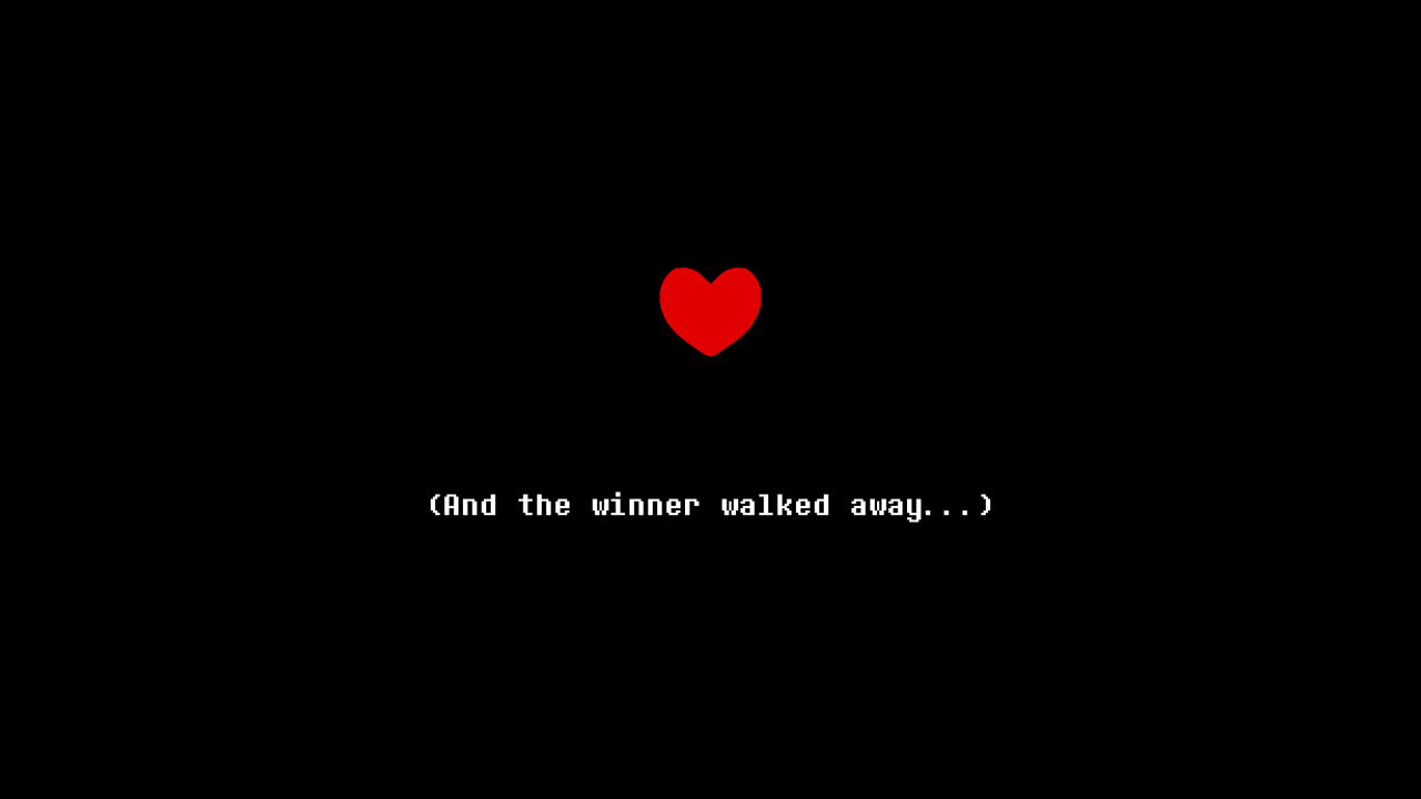 a black screen with a red soul in the middle. text reads: Ȫnd the winner walked away..."